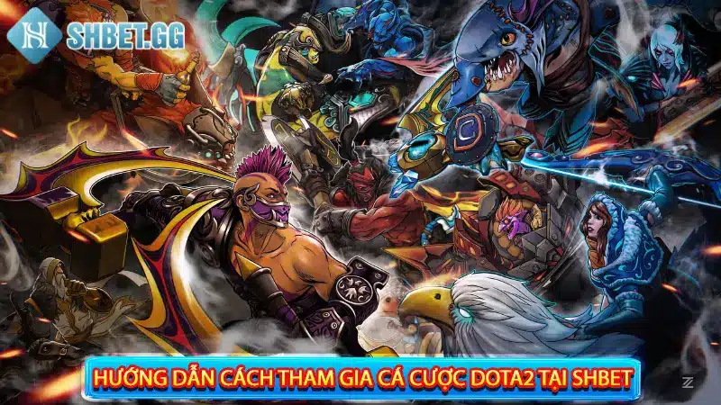 Cá Cược Dota2 Là Gì? 8 Hình Thức Đặt Cược Phổ Biến Tại Shbet 4 Hướng dẫn cách tham gia cá cược Dota2 tại Shbet