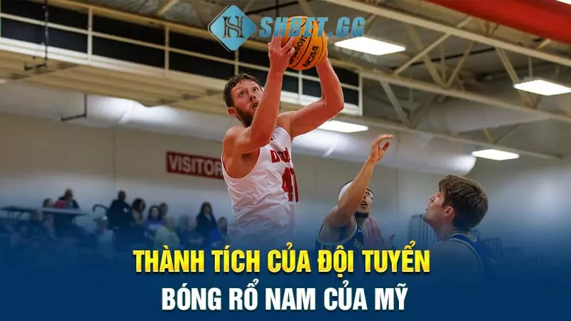 Chi tiết về đội tuyển bóng rổ nam của Mỹ 7 Thành tích của đội tuyển bóng rổ nam của Mỹ